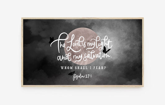 Whom Shall I Fear? | Frame TV Art